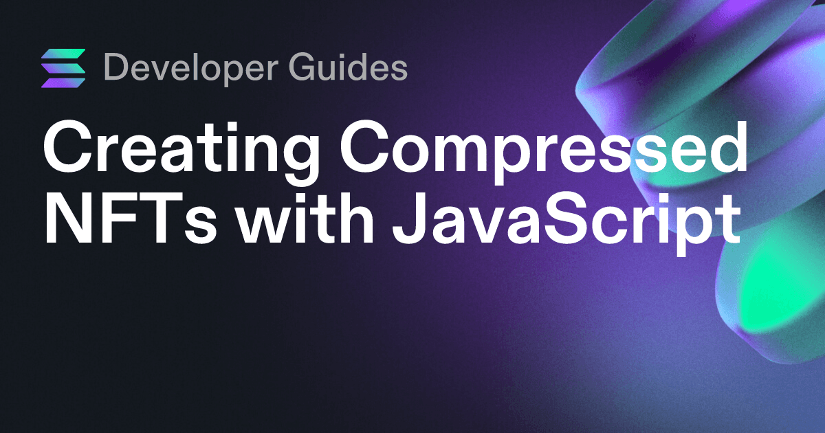 Creating Compressed NFTs with JavaScript